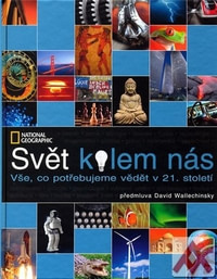 Svět kolem nás. Vše, co potřebujeme vědět v 21. století