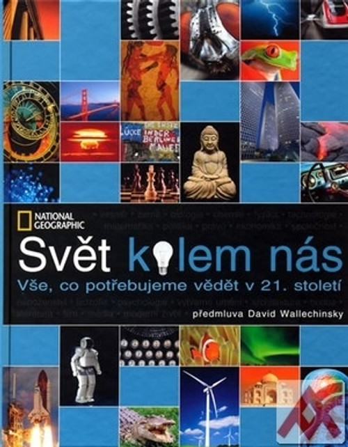 Svět kolem nás. Vše, co potřebujeme vědět v 21. století