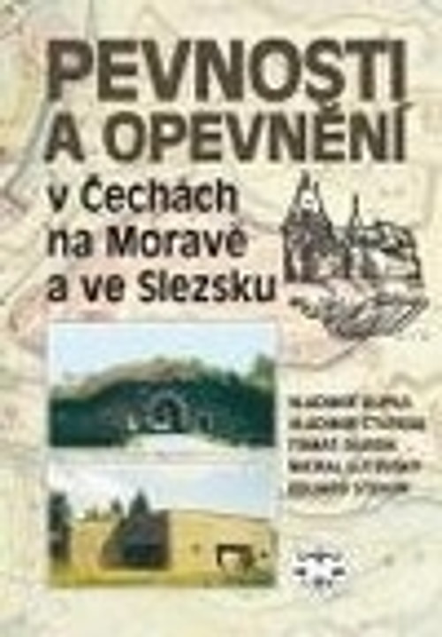 Pevnosti a opevnění v Čechách, na Moravě a ve Slezsku