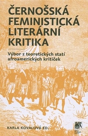 Černošská feministická literární kritika. Výbor z teoretických statí afroamerick