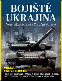 Bojiště Ukrajina. Vojenská technika & ruční zbraně