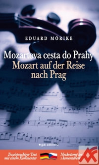 Mozartova cesta do Prahy / Mozart auch der Reise nach Prag