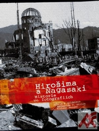 Hirošima a Nagasaki. Historie ve fotografiích