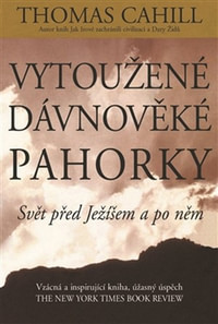 Vytoužené dávnověké pahorky. Svět před Ježíšem a po něm