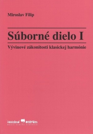 Súborné dielo I. Vývinové zákonitosti klasickej harmónie