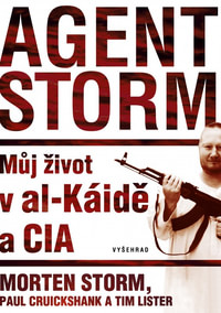 Agent Storm. Můj život v al-Káidě a CIA