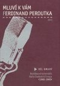 Mluví k vám Ferdinand Peroutka - díl 2. (1960-1969)