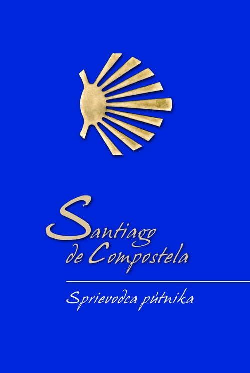 Santiago de Compostela. Sprievodca pútnika