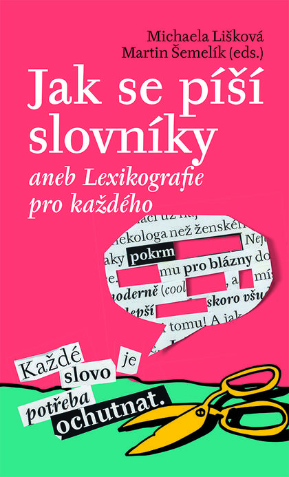 Jak se píší slovníky aneb Lexikografie pro každého