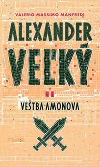 Alexander Veľký II. - Veštba Amonova