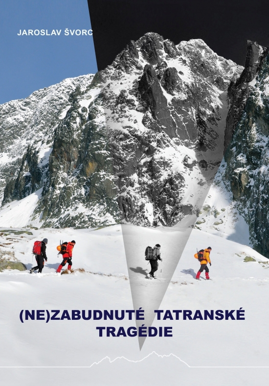 (Ne)zabudnuté tatranské tragédie
