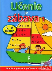 Učenie je zábava 1. 6 - 8 rokov