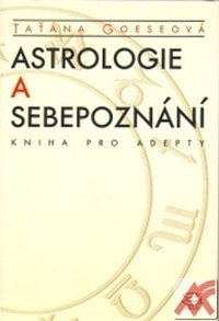 Astrologie a sebepoznání. Kniha pro adepty
