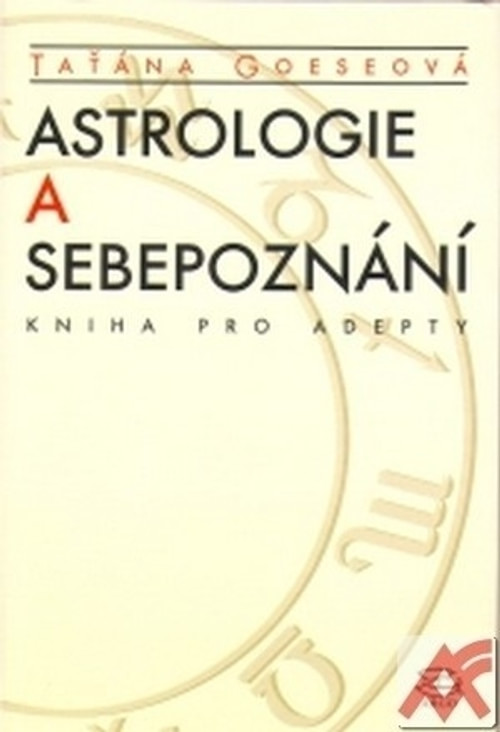 Astrologie a sebepoznání. Kniha pro adepty