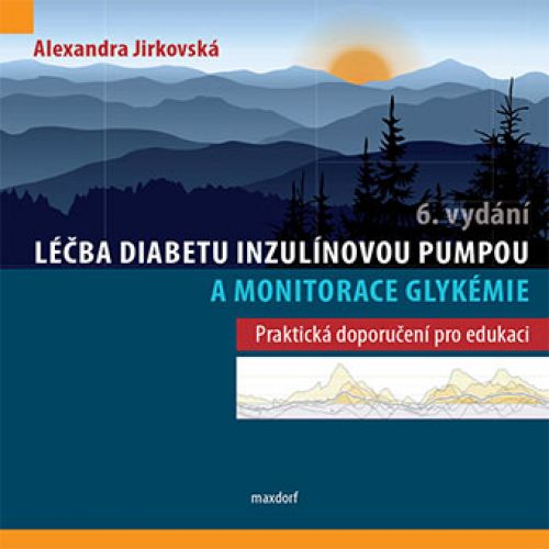 Kniha Léčba diabetu inzulínovou pumpou a monitorace glykémie (6. vydání) - Alexandra Jirkovská