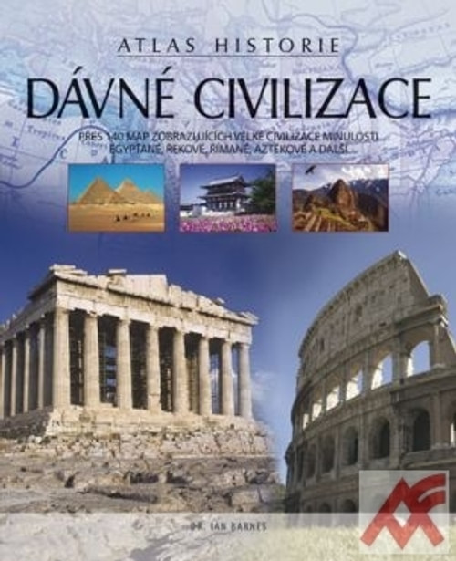 Dávné civilizace. Atlas historie
