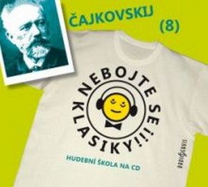 Nebojte se klasiky! Čajkovskij (8) - CD (audioknih