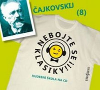 Nebojte se klasiky! Čajkovskij (8) - CD (audiokniha)