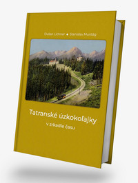 Tatranské úzkokoľajky v zrkadle času