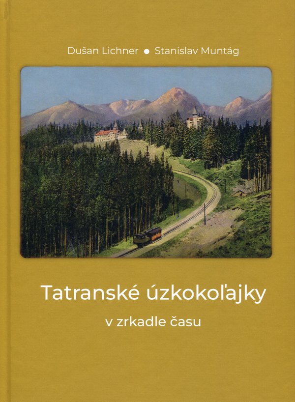 Tatranské úzkokoľajky v zrkadle času