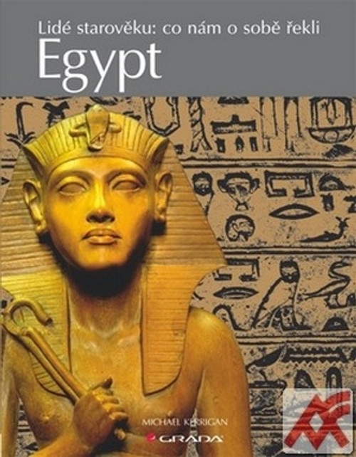 Egypt. Lidé starověku: co nám o sobě řekli