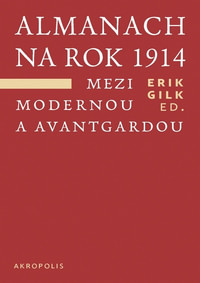 Almanach na rok 1914. Mezi modernou a avantgardou