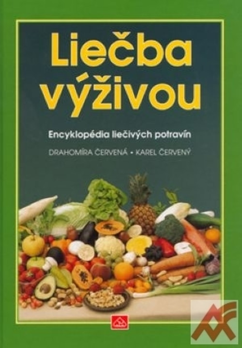 Liečba Výživou Encyklopédia Liečivých Potravín Červená Drahomíra Červený Karel Artforum