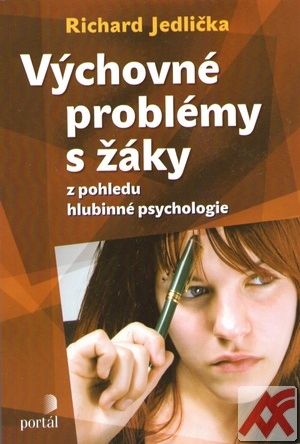 Výchovné problémy s žáky z pohledu hlubinné psychologie