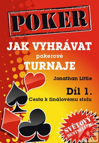 Jak vyhrávat pokerové turnaje - Díl 1.