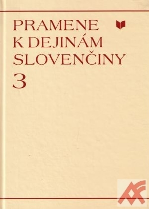 Pramene k dejinám slovenčiny III.