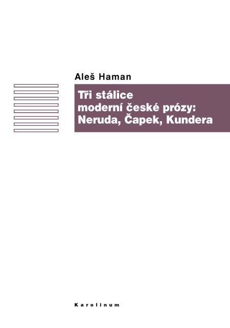 Tři stálice moderní české prózy: Neruda, Čapek, Kundera