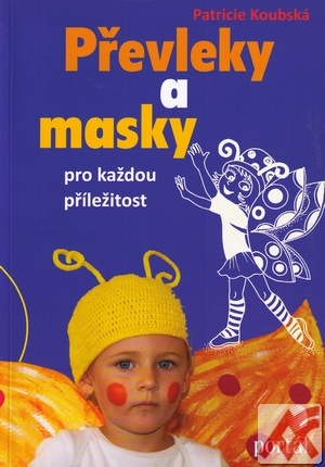 Převleky a masky pro každou příležitost