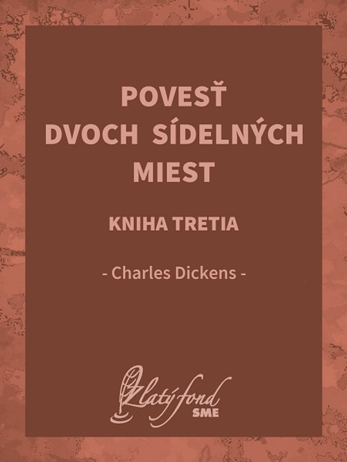 Povesť dvoch sídelných miest. Kniha tretia