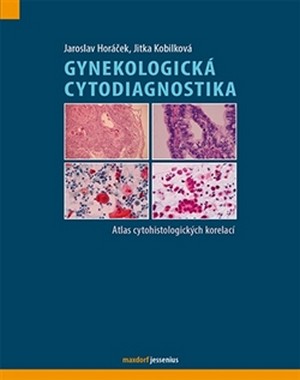 Gynekologická cytodiagnostika. Atlas cytohistologických korelací