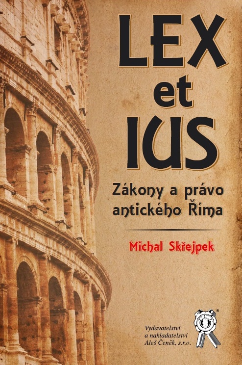 Lex et ius. Zákony a právo antického Říma