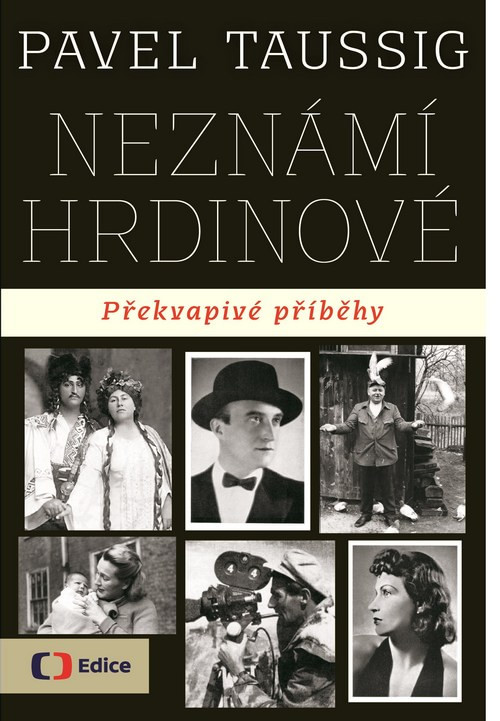 Neznámí hrdinové. Překvapivé příběhy