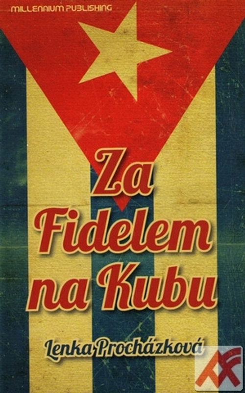 Za Fidelem na Kubu