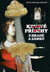 Krvavé příběhy z hradů a zámků