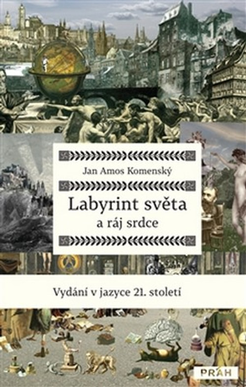Labyrint světa a ráj srdce. Vydání v jazyce 21. století