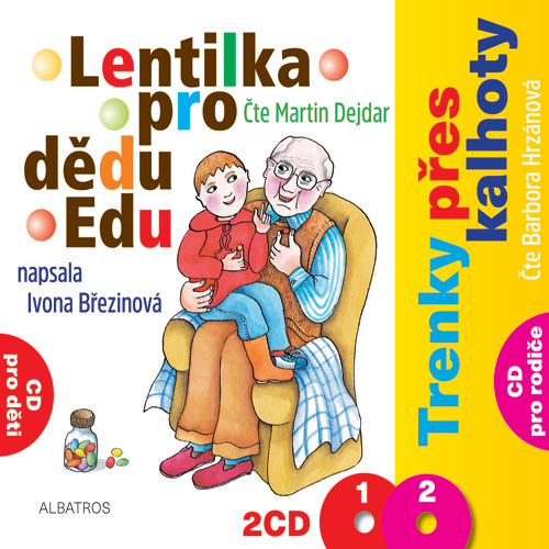 Lentilka pro dědu Edu a Trenky přes kalhoty