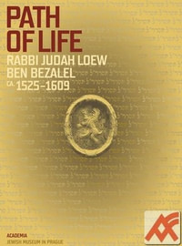 Path of Life Rabbi Judah Loew ben Bezalel (1525-1609)