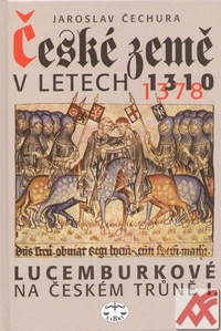 České země v letech 1310-1378. Lucemburkové na českém trůně I.