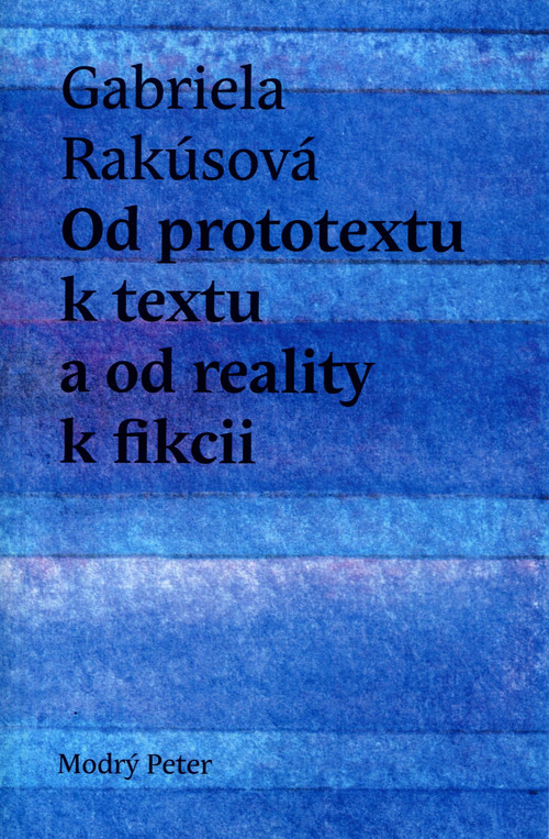 Od prototextu k textu a od reality k fikcii