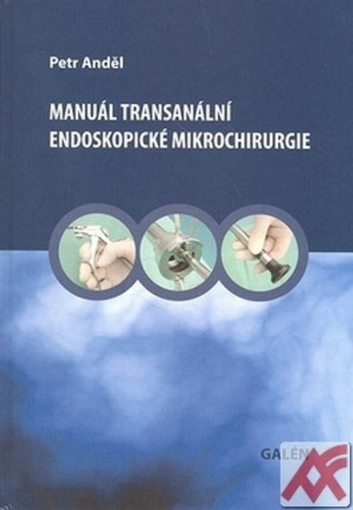 Manuál transanální endoskopické mikrochirurgie