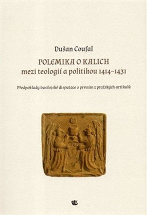 Polemika o kalich - mezi teologií a politikou 1914-1431