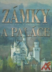 Zámky a paláce - nejkrásnější a nejzajímavější