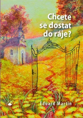 Chcete se dostat do ráje?