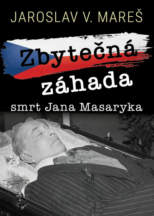 Zbytečná záhada - Smrt Jana Masaryka