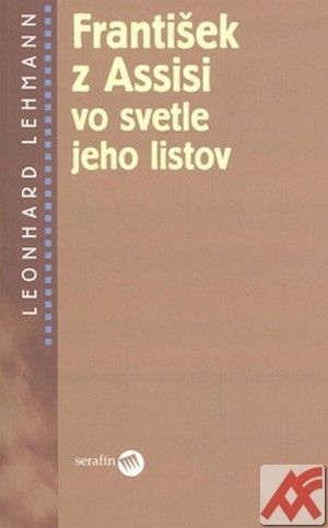 Kniha František z Assisi vo svetle jeho listov