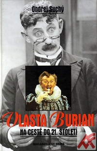 Vlasta Burian na cestě do 21. století
